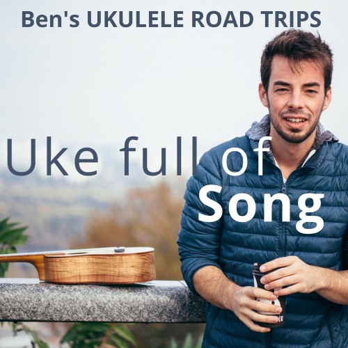 Ben's Ukulele Road Trips !